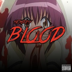 @heygrimy - BLOOD (prod.Saba Lagrange)