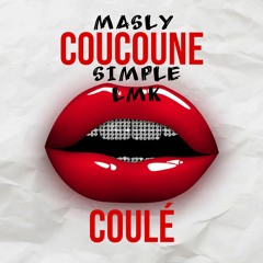 Mikado & Masly & Simple LMK - Coucoune Coulé