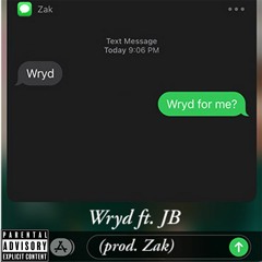 Wryd ft. JB(prod. Zak)