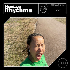 Newtype Rhythms #191 - Special Guest: Laenz