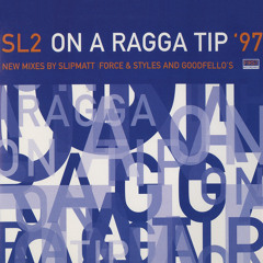 On a Ragga Tip '97 (Slipmatt Edit)