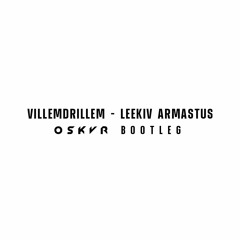 villemdrillem - leekiv armastus (OSKVR Bootleg)