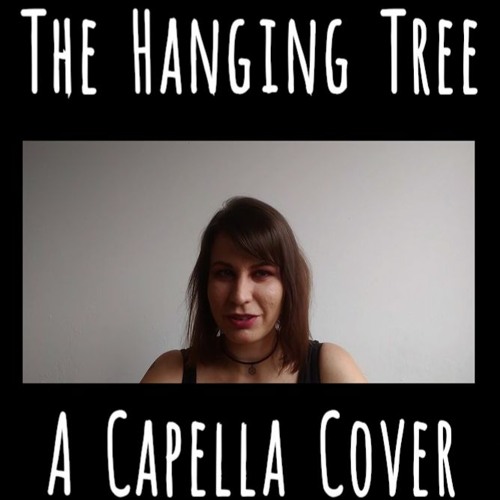 The Hanging Tree // A Capella Cover