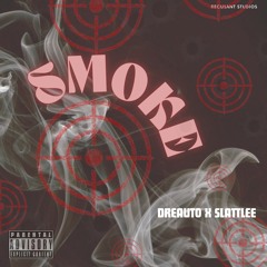 DRE AUTO X SLATTLEE- SMOKE