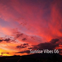 Sunrise Vibes 06