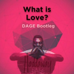 Haddaway - What Is Love (Dage Bootleg)