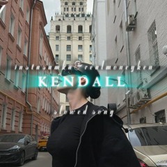 INSTASAMKA & REALMONEYKEN - Kendall (slowed+reverb version)