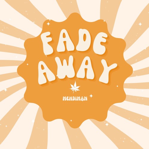 MEHDIMAN - FADE AWAY