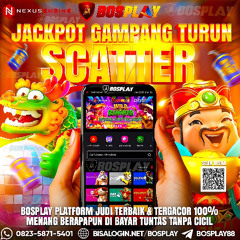 DAFTAR BOSPLAY AGEN SLOT GACOR | GAMPANG TURUN SCATTER - GAMPANG MAXWIN
