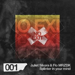 Juliet Sikora & Flo Mrzdk - Splinter In Ur Mind EP [No Exit]