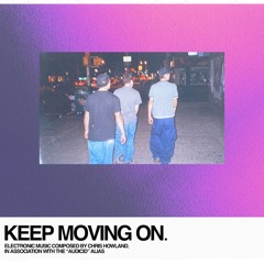 Chris Howland x AUDICID - Keep Moving On