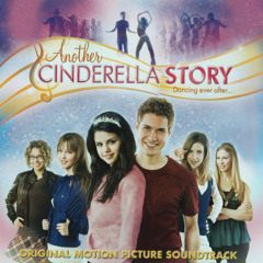 Stream Selena Gomez | Listen to Another Cinderella Story (Original ...