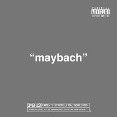 MayBach (Prod. Axdre x llp)