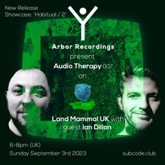 Audio Therapy - 007 Land Mammal UK -  With Guest Ian Dillon - 3/9/23