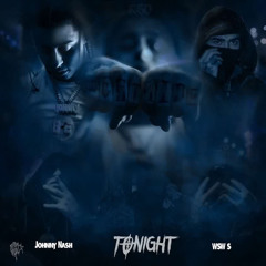 WSW S x Johnny Nash “Tonight” (Official Audio) (Prod. By Young Madz)
