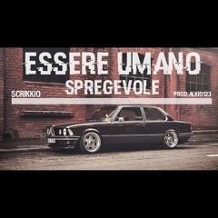 Scrikkio-Essere umano spregevole(Prod.Alkio123)