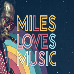 Miles loves music