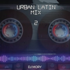 Urban Latin Mix 2 - 2023 (Urban pop, Reggaeton. Mambo, Dembow. Tech House)