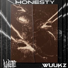 Honesty - WUUKZ x SirSteez