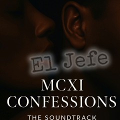 El Jefe - MCXI Confessions Soundtrack