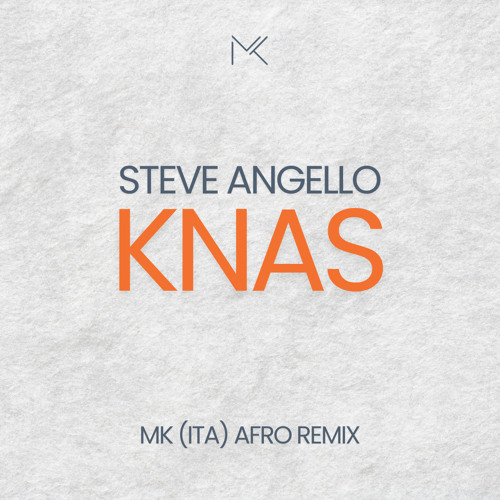 Steve Angello - Knas (MK ITA Afro Remix)