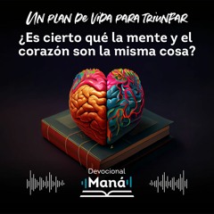 Devocional │ ¿Mente y Corazón: Son lo Mismo?