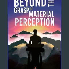 [PDF] ✨ Beyond the grasp of material perception Full Pdf