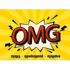 O.M.G Cypher - MINKY, RAWBINHOOD, MINHDUA