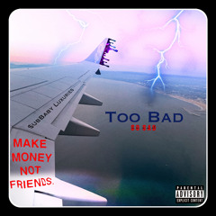 $UBBABY - Too Bad