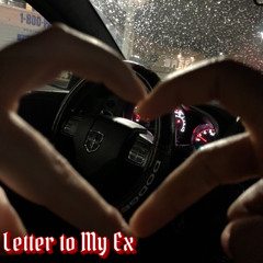 Letter to My Ex (prod. Colion Made the Beat)
