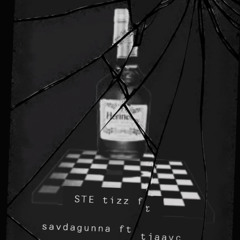 couple shots STE Tizz ft savdagunna ft tjaayc