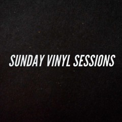 SUNDAY VINYL SESSIONS