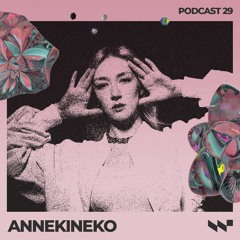 WERK podcast #29 / annekineko
