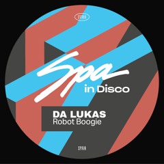 [SPA307] DA LUKAS - Robot Boogie