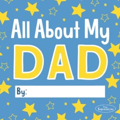 All About My Dad: 20+ Pages of Prompts and Coloring for Kids to Make a Unique Gift for their Dad