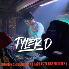 TYLER - D BEDROOM SESSIONS VOLUME 4 ( HARD AS YA LIKE EDITION 2 )