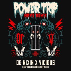 POWER TRIP (NRVE REMIX)