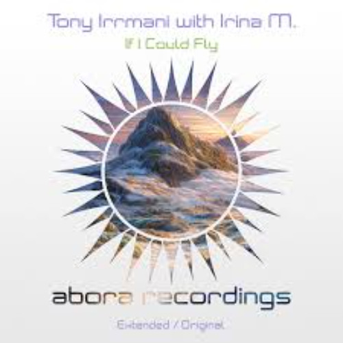 Tony Irrmani&Irina M-If I Could Fly