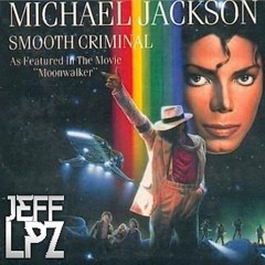 Michael Jackson - Smooth Criminal ( Jeff LPZ Mashup )