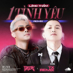 LANG THAM MOT TINH YEU - DECK x TX Remix [FREE DOWNLOAD]