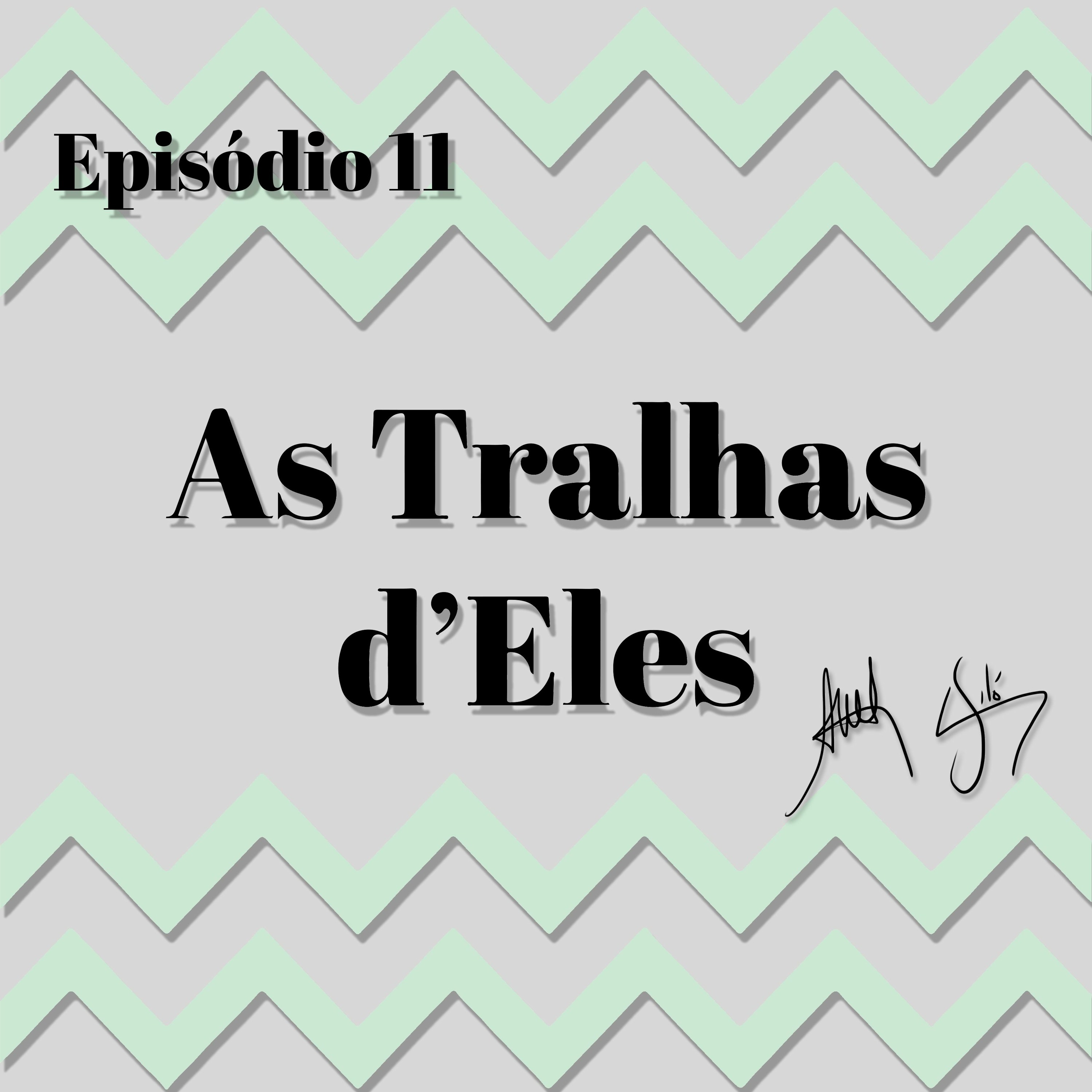 As Tralhas d\'Eles