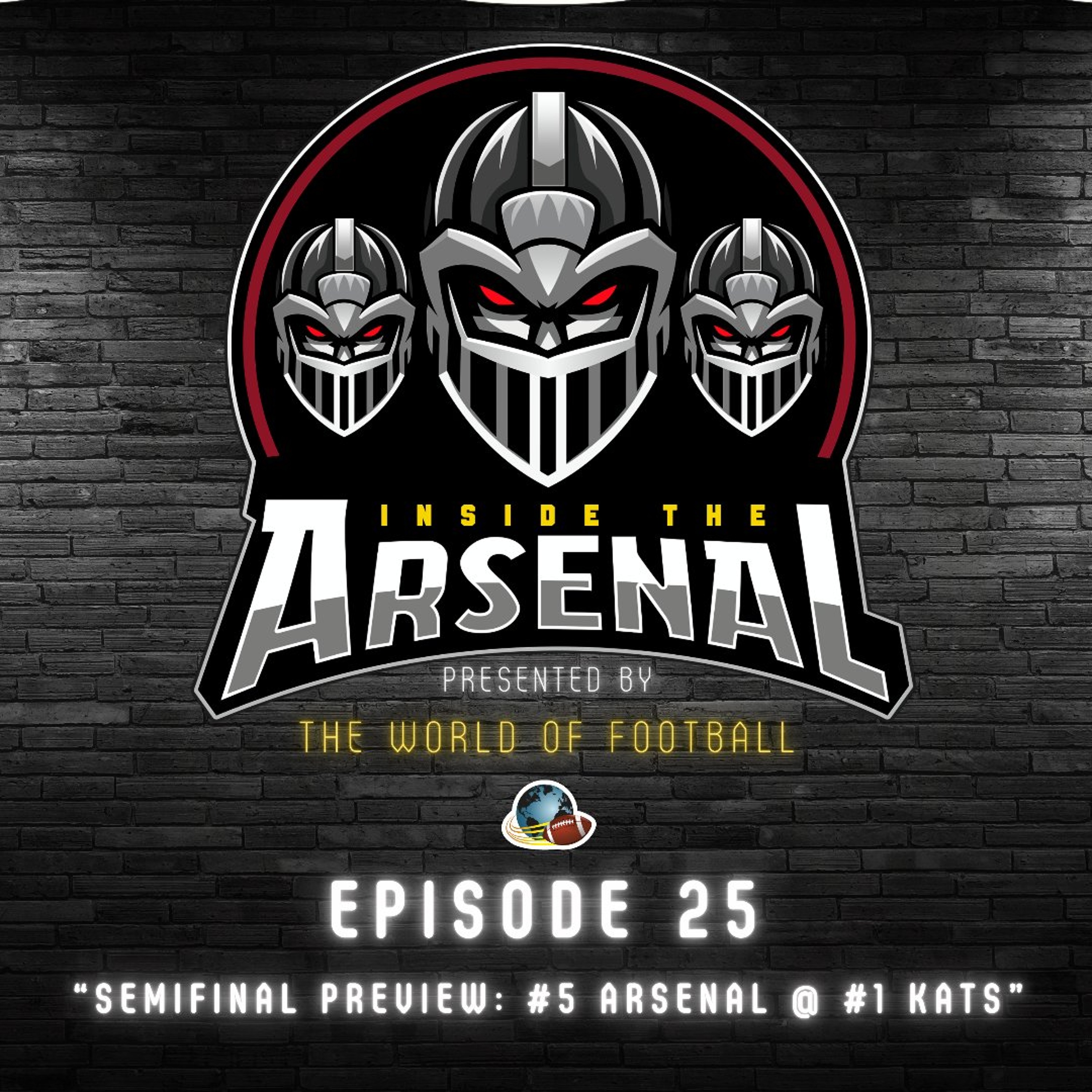Inside the Arsenal | Ep. 25 | Semifinal Preview: #5 Arsenal @  #1 Kats episode artwork