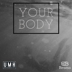 Bromo - Your Body