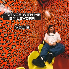 Trance with me Vol. 2 - by Levora
