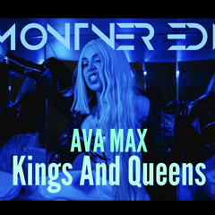 Kings And Queens - Ava Max (Montner Club Edit)