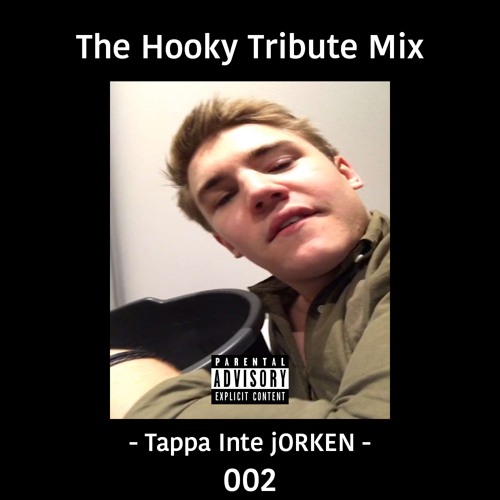 The Hooky Tribute Mix (Tappa Inte jORKEN: 002)