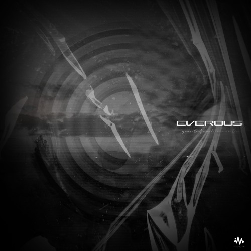 EVEROUS - Your Last Words Were A Lie