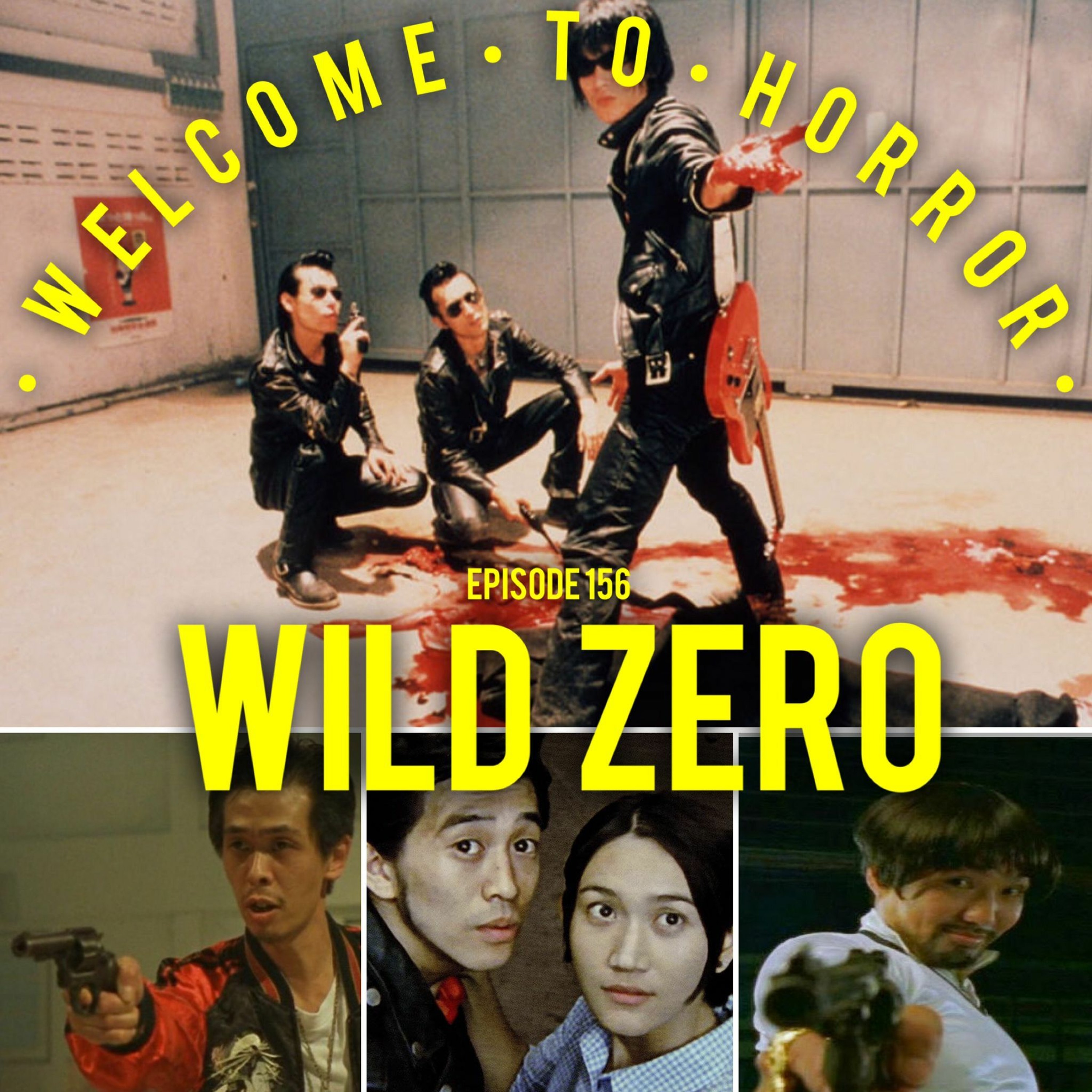 Ep 156 Wild Zero