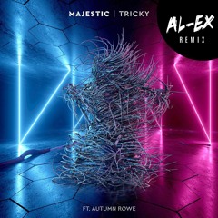 Majestic - Tricky (AL-EX Remix)