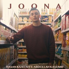 Joona - Hasan Raheem Ft Abdullah Kasumbi